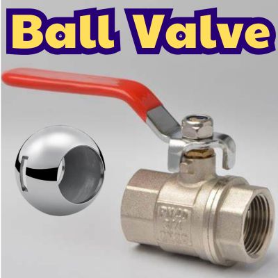 ball valve là gì