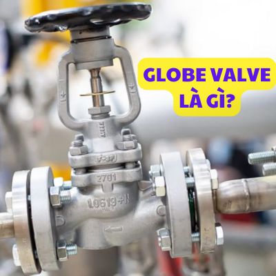 Globe valve là gì